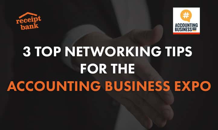 3 TOP NETWORKING TIPS TO ACE THE ACCOUNTING BUSINESS EXPO
