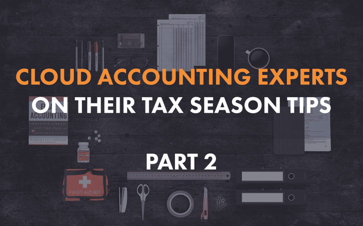 TAX SEASON TIPS: PART TWO. PROCESS, PROGRESS AND PRODUCTIVITY.